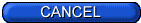 Cancel